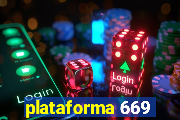 plataforma 669